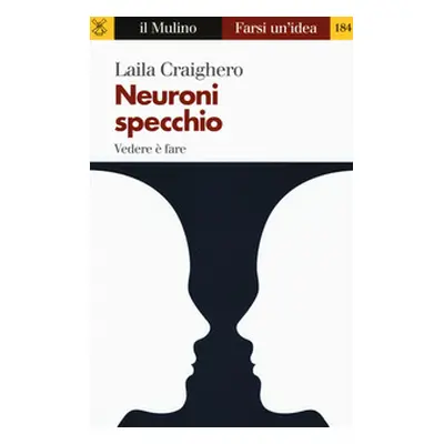 Neuroni specchio. Vedere è fare