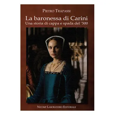 La baronessa di Carini. Una storia di cappa e spada del '500