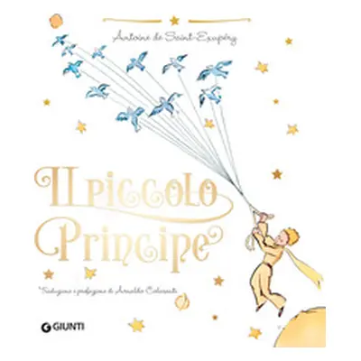 Il Piccolo Principe. Ediz. lusso