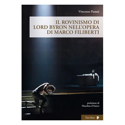 Il rovinismo di Lord Byron nell'opera di Marco Filiberti