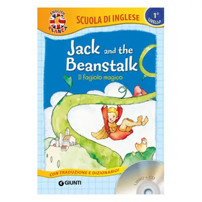 Jack and the beanstalk-Il fagiolo magico. Con traduzione e dizionario