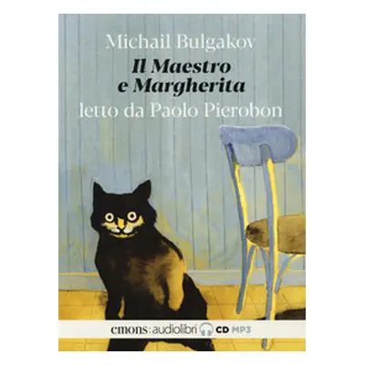 Il Maestro e Margherita letto da Paolo Pierobon. Audiolibro. 2 CD Audio formato MP3