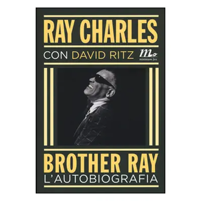 Brother Ray. L'autobiografia