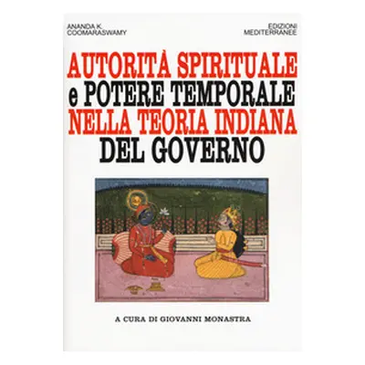 Autorità spirituale e potere temporale nella teoria indiana del governo