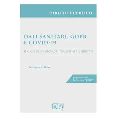 Dati sanitari, GDPR, e Covid-19. Il caso della ricerca: tra scienza e diritto