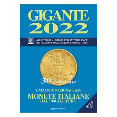 Gigante 2022. Catalogo nazionale delle monete italiane dal '700 all'euro