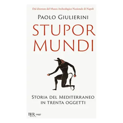 Stupor mundi. Storia del Mediterraneo in trenta oggetti