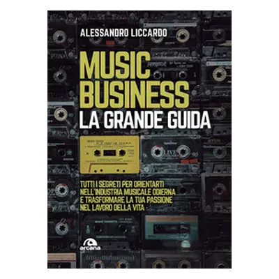 Music business. La grande guida