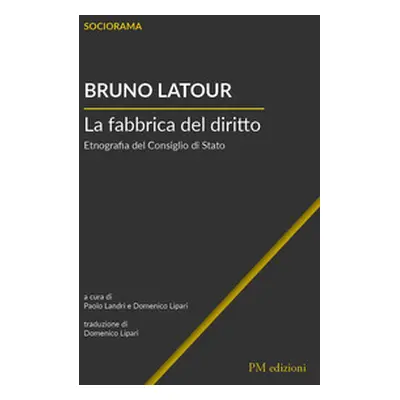 La fabbrica del diritto. Etnografia del Consiglio di Stato