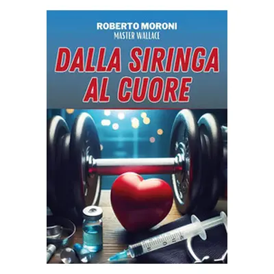 Dalla siringa al cuore