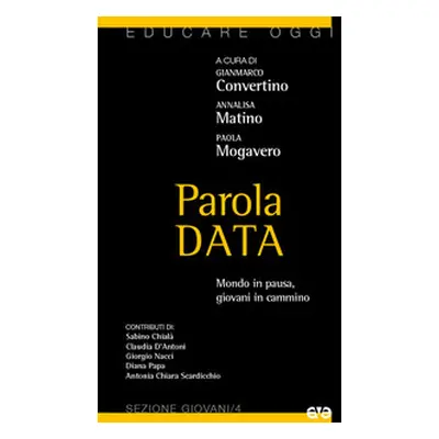 Parola data. Mondo in pausa, giovani in cammino