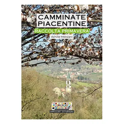 Camminate piacentine. Raccolta primavera