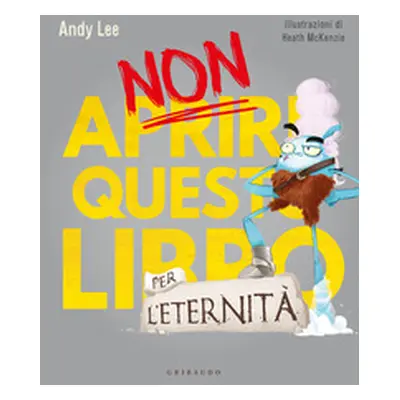 Non aprire questo libro... per l'eternità!