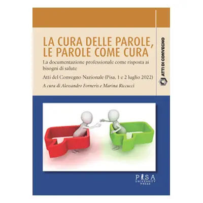 La cura delle parole. Le parole come cura: la documentazione professionale come risposta ai biso