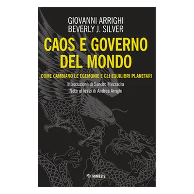 Caos e governo del mondo. Come cambiano le egemonie e gli equilibri planetari