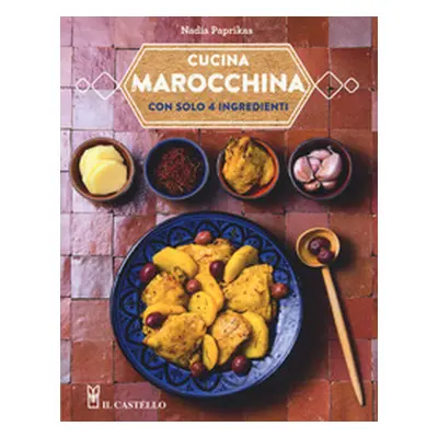 Cucina marocchina con solo 4 ingredienti