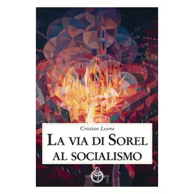 La via di Sorel al socialismo