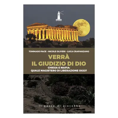 Verrà il giudizio di Dio. Chiesa e mafia: quale magistero di liberazione oggi?