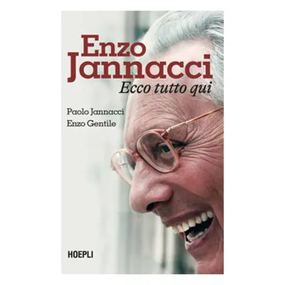 Enzo Jannacci. Ecco tutto qui