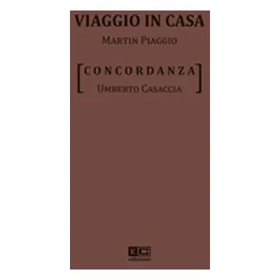 Viaggio in casa. Martin Piaggio. Concordanza