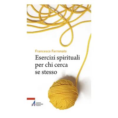 Esercizi spirituali per chi cerca se stesso