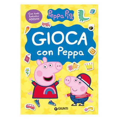 Gioca con Peppa. Peppa Pig. Con adesivi