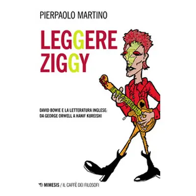 Leggere Ziggy. David Bowie e la letteratura inglese: da George Orwell a Hanif Kureishi