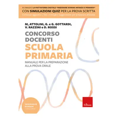 Concorso docenti. Scuola primaria. Manuale per la preparazione alla prova orale