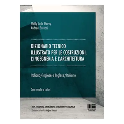 Dizionario tecnico illustrato per le costruzioni, l'ingegneria e l'architettura. Italiano-Ingles