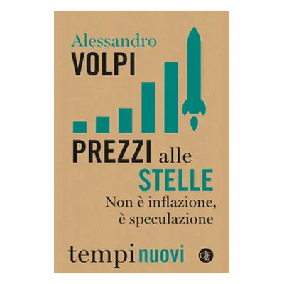 Prezzi alle stelle. Non è inflazione, è speculazione