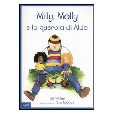 Milly, Molly e la quercia di Aldo