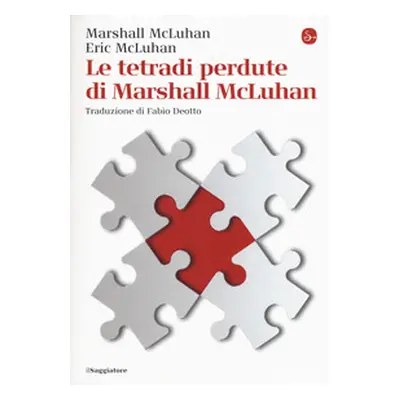 Le tetradi perdute di Marshall McLuhan