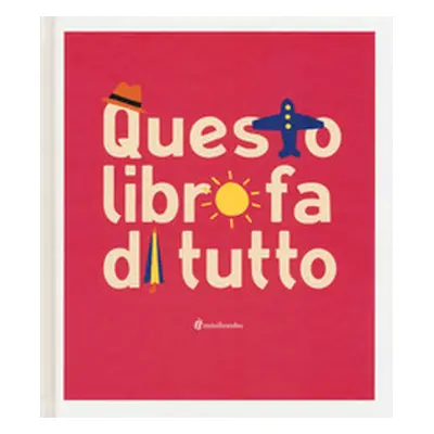 Questo libro fa di tutto