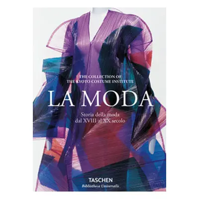 La moda. Storia della moda dal XVIII al XX secolo