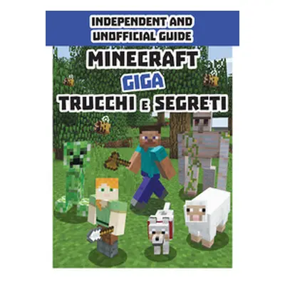 Minecraft. Giga trucchi e segreti