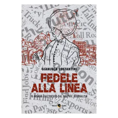 Fedele alla linea. Il mondo raccontato dal graphic jour