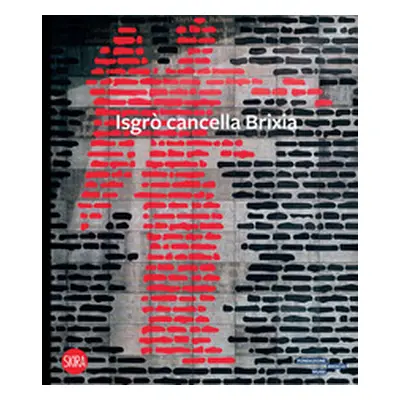 Isgrò cancella Brixia