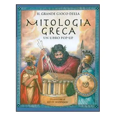 Il grande gioco della mitologia greca. Libro pop-up