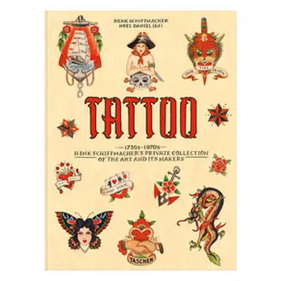 Tattoo. 1730s-1970s. Henk Schiffmacher's private collection. Ediz. inglese, francese e tedesca