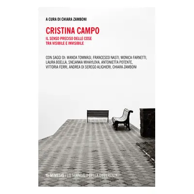 Cristina Campo. Il senso preciso delle cose tra visibile e invisibile