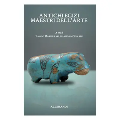 Antichi egizi. Maestri dell'arte. Catalogo della mostra (Bolzano, 21 settembre-10 dicembre 2023)