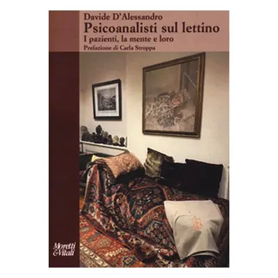 Psicoanalisti sul lettino. I pazienti, la mente e loro