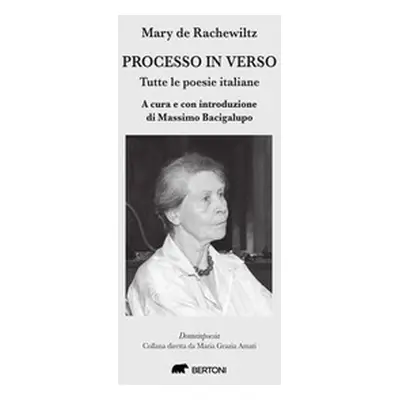 Processo in verso. Tutte le poesie italiane