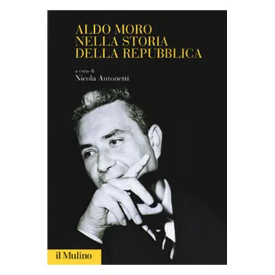 Aldo Moro nella storia della Repubblica