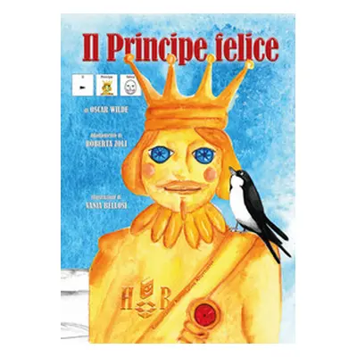 Il principe felice. In CAA (Comunicazione Aumentativa Alternativa)