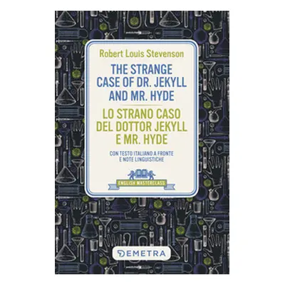 The strange case of Dr. Jekyll and Mr. Hyde-Lo strano caso del dottor Jekyll e Mr. Hyde. Con tes