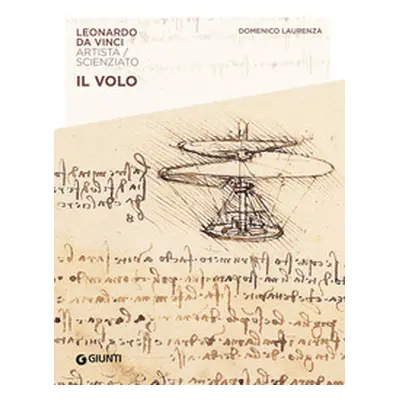 Il volo. Leonardo Da Vinci. Artista / scienziato