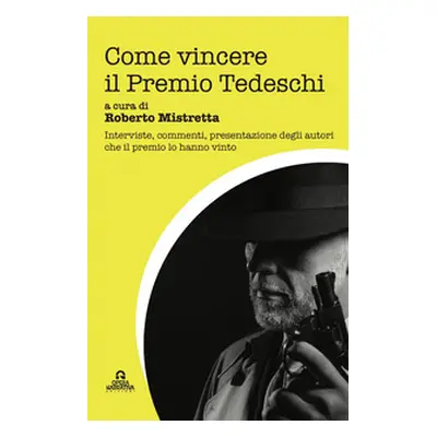 Come vincere il Premio Tedeschi