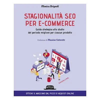 Stagionalità seo per e-commerce. Guida strategica allo studio del periodo migliore per ciascun p