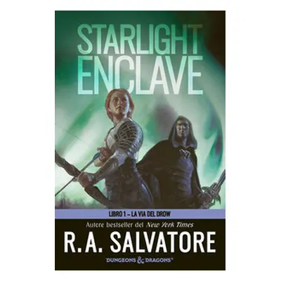 Starlight enclave. La via del drow - Vol. 1